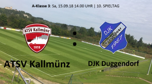 Spieltag 10: DERBYZEIT - ATSV Kallmünz vs DJK Duggendorf @ Martin-Würdinger-Gedächtnisanlage