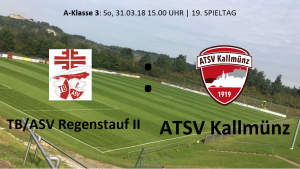Spieltag 19: TB/ASV Regenstauf II vs ATSV Kallmünz @ Jahnplatz Regenstauf, Platz 1